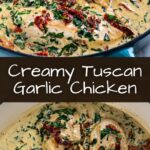 Creamy Tuscan Garlic Chicken